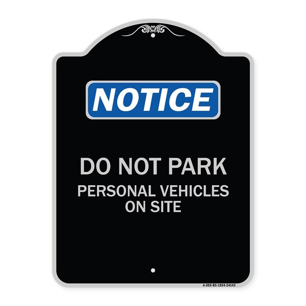 Do Not Park Personal Vehicles on Site Heavy-Gauge Aluminum Sign, 24" x 18", BS-1824-24143